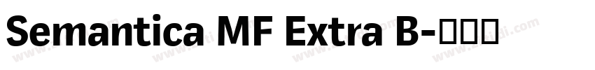 Semantica MF Extra B字体转换 Semantica MF Extra B字体转换